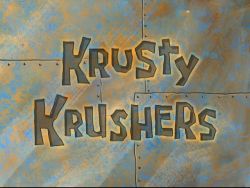 Krusty Krushers