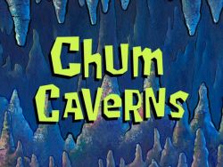 Chum Caverns