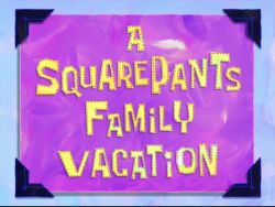 A SquarePants Family Vacation