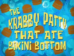 The Krabby Patty That Ate Bikini Bottom