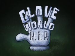 Glove World R.I.P.