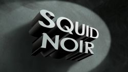 Squid Noir