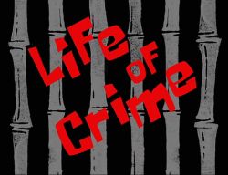 Life of Crime