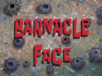 Barnacle_Face_title_card.png