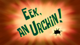 Eek%2C_an_Urchin%21_title_card.png