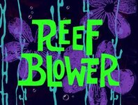 Reef_Blower_title_card (1).jpg