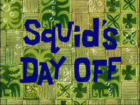 Titlecard_Squid's_Day_Off.jpg