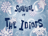 Survival_of_the_Idiots_title_card.png