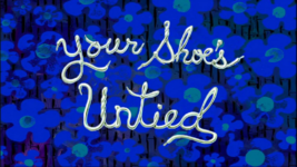 YourShoesUntied-Title-Card-Full-Screen.png