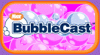 img_bubblecast.gif