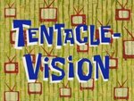 spongebob - Tentacle-Vision