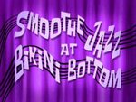 spongebob - Smoothe Jazz at Bikini Bottom