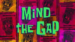 Mind the Gap