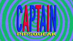 Captain Pipsqueak